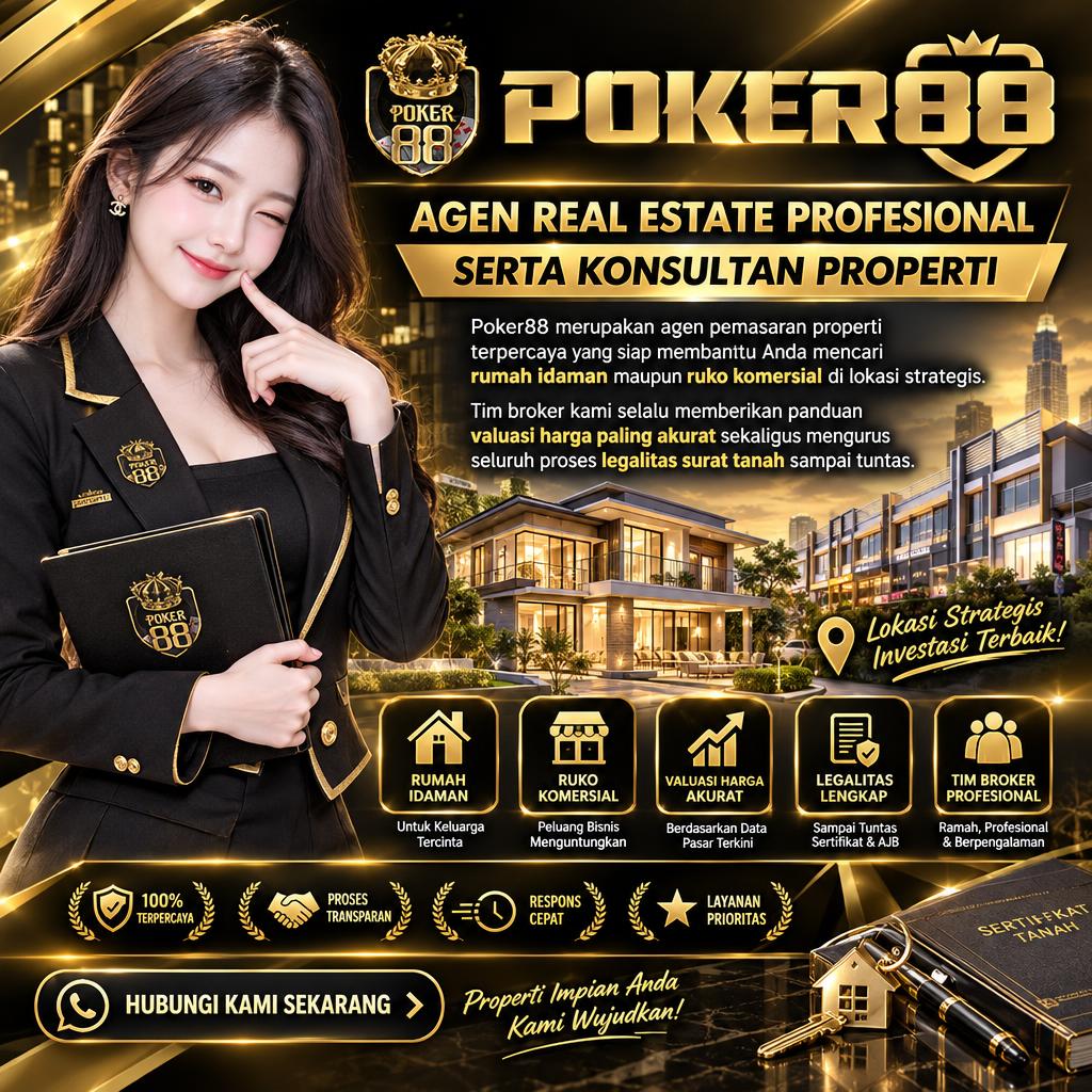 banner Poker88 | Agen Real Estate Profesional Serta Konsultan Properti